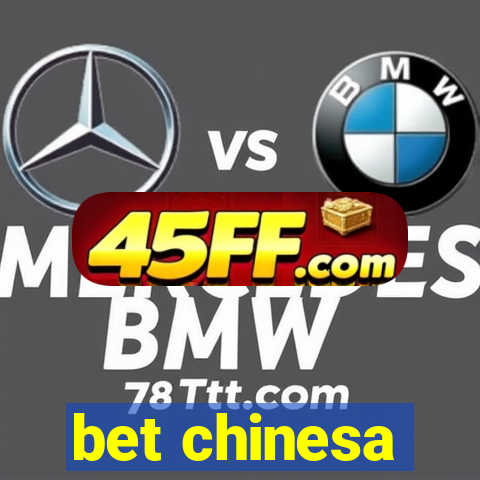 bet chinesa